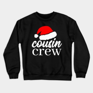 Christmas Cousin Crew, matching cousin Santa shirts for the cousin squad Crewneck Sweatshirt